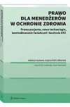 Prawo dla menadżerów w ochronie zdrowia. - zdjęcie