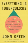 Everything Is Tuberculosis: The History and Persistence of Our Deadliest Infection - zdjęcie