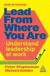 Lead From Where You Are. Understand Leadership at Work - zdjęcie