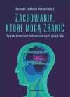 Zachowania, które mogą zranić. O uzależnieniach behawioralnych i nie tylko - zdjęcie