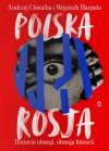 Polska-Rosja. Historia obsesji, obsesja historii - zdjęcie