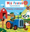 Miś Pracuś. Kłopoty z traktorem. Opowiadanie - zdjęcie