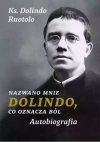 Nazwano mnie Dolindo, co oznacza ból. Autobiografia - zdjęcie