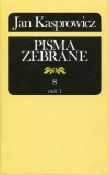 Jan Kasprowicz Pisma zebrane Tom 8 Część 1 - zdjęcie