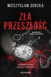 Zła przeszłość. Z autografem - zdjęcie