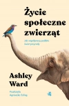 Życie społeczne zwierząt. Jak współpracą podbito świat przyrody - zdjęcie