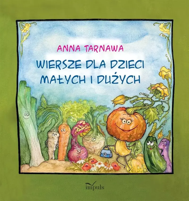 Wiersze dla dzieci małych i dużych Wiersze dla dzieci małych i dużych