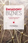 Świadomy biznes. Jak budować wartość poprzez wartości - zdjęcie