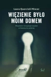 Więzienie było moim domem. Więzienie i instytucje totalne w literaturze polskiej - zdjęcie