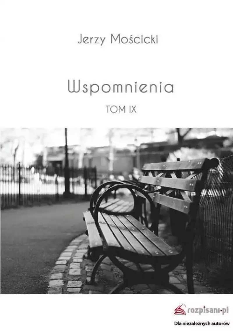Wspomnienia Tom IX Wspomnienia Tom IX