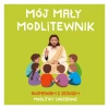 Mój mały modlitewnik. Rozmawiam z Jezusem. Modlitwy codzienne - zdjęcie
