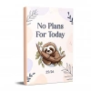 Kalendarz 2025/2026 A5 No Plans For Today - zdjęcie