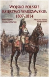 Wojsko polskie. Księstwo Warszawskie 1807-1814 - zdjęcie