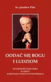 Oddać się Bogu i ludziom. Duchowość kapłańska w ujęciu kardynała Stefana Wyszyńskiego - zdjęcie