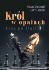 Król w opałach Atak po linii H - zdjęcie