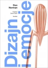 Dizajn i emocje. Dlaczego rzeczy przypadają nam do serca (albo działają na nerwy) - zdjęcie