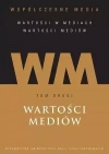 Współczesne media T.2 Wartości mediów - zdjęcie