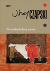Na nieludzkiej ziemi. Wydanie pełne - zdjęcie
