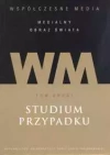 Współczesne media - studium przypadku T.2 - zdjęcie