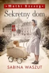 Matki Rzeszy. Tom 1. Sekretny dom - zdjęcie