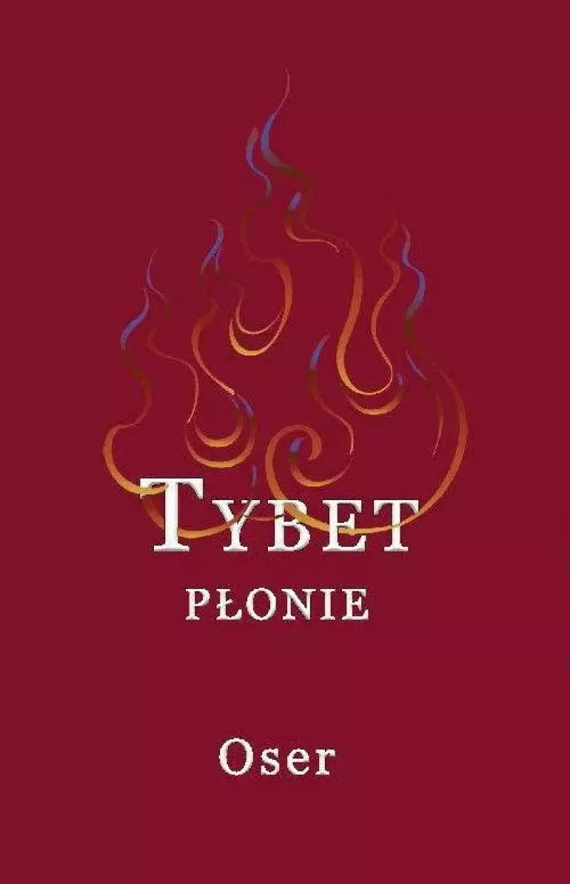 Tybet płonie Tybet płonie
