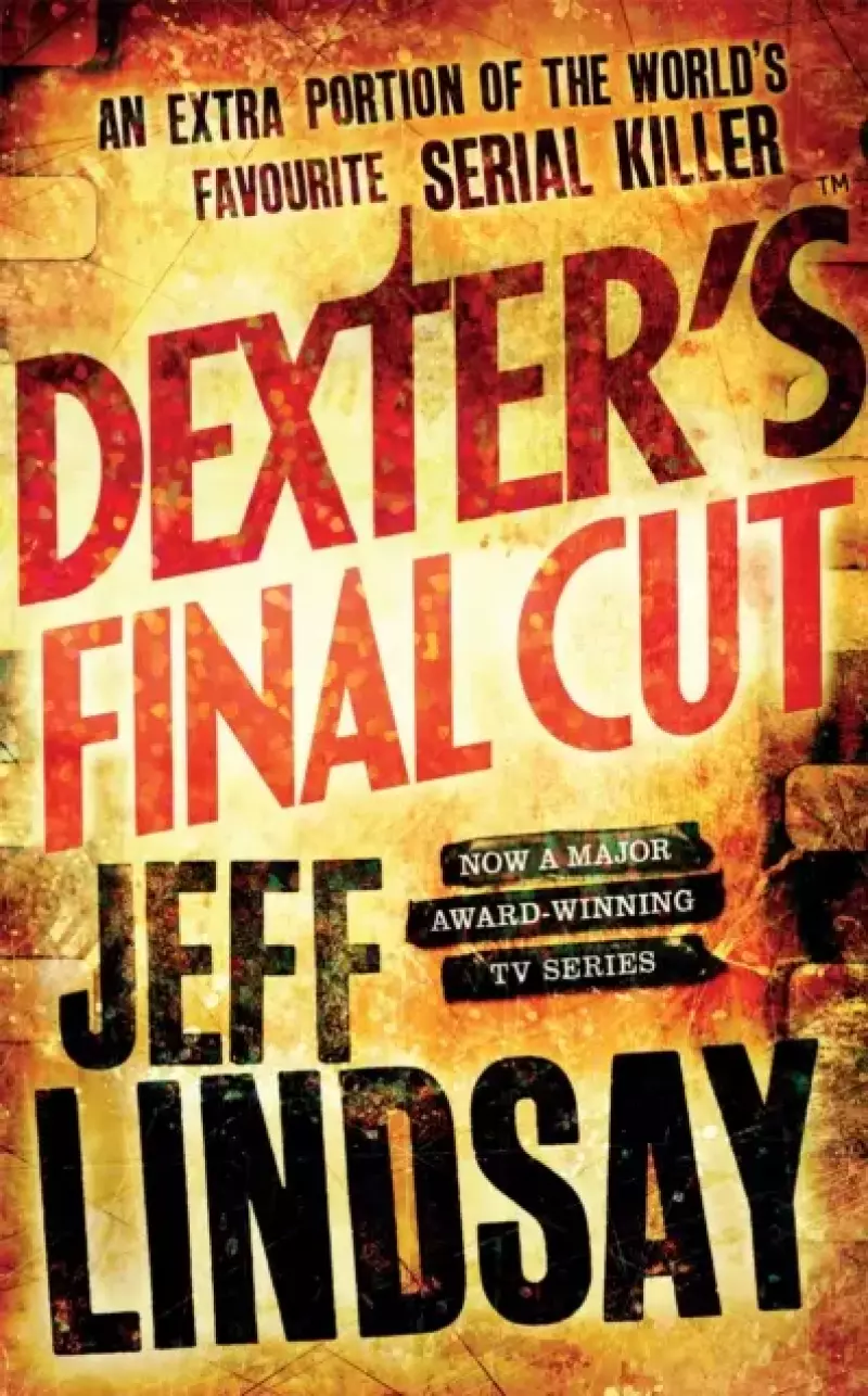 Dexter`s Final Cut Dexter`s Final Cut