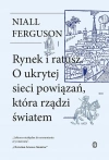Rynek i ratusz. O ukrytej sieci powiązań, która rządzi światem - zdjęcie