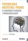 Psychologia, medycyna i prawo w zawodach trudnych i niebezpiecznych - zdjęcie