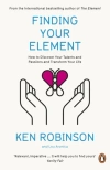 Finding Your Element: How to Discover Your Talents and Passions and Transform Your Life - zdjęcie