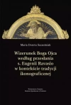 Wizerunek Boga Ojca według przesłania s. Eugenii Ravasio w kontekście tradycji ikonograficznej - zdjęcie