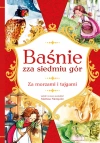 Baśnie zza siedmiu gór. Za morzami i tajgami - zdjęcie