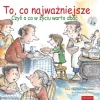 To, co najważniejsze. Czyli o co w życiu warto dba - zdjęcie