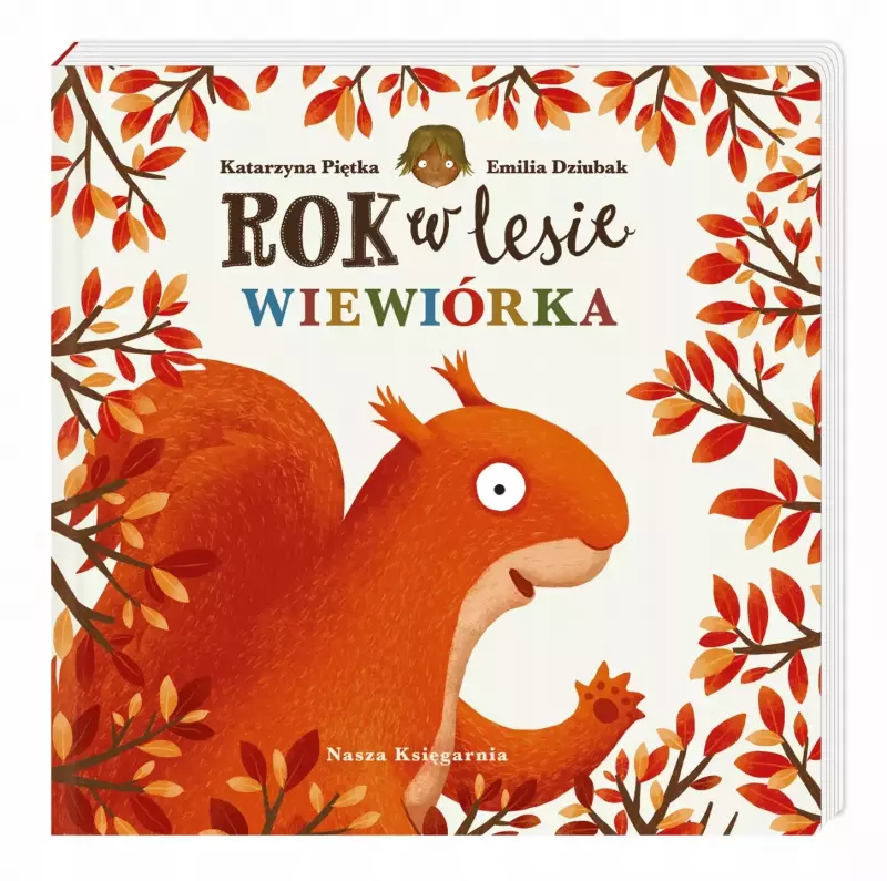 Rok w lesie. Wiewiórka Rok w lesie. Wiewiórka