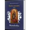 Matuleńka /Iliada maryjna Tom 1. Zima - zdjęcie