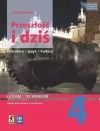 Język polski. Przeszłość i dziś. Literatura - język - kultura. Podręcznik. Liceum i technikum. Część 4 - zdjęcie