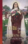Cuda świętej Teresy od Dzieciątka Jezus - zdjęcie