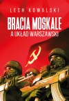 Bracia Moskale a Układ Warszawski - zdjęcie