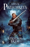 Strażnik Bram. Cykl Mons Viridis Magicus. Tom 3 - zdjęcie