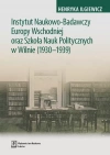Instytut Naukowo-Badawczy Europy Wschodniej oraz Szkoła Nauk Politycznych w Wilnie (1930-1939) - zdjęcie