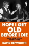 Hope I Get Old Before I Die - zdjęcie