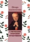 Droga zawierzenia z Prymasem Stefanem Wyszyńskim - zdjęcie