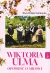 Wiktoria Ulma. Opowieść o miłości - zdjęcie
