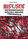 Rosyjskie instrumentarium wpływu, nękania i prowokacji - zdjęcie