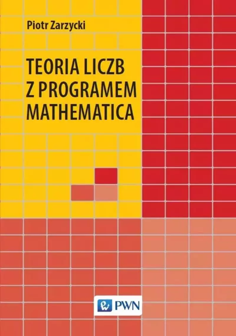 Teoria liczb z programem Mathematica Teoria liczb z programem Mathematica