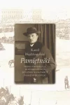 Pamiętniki. Wojna i rewolucja. Kontrrewolucja. Bolszewicki przewrót. Warszawski epilog - zdjęcie
