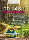 Do lasu po zdrowie. Praktyczne porady, proste przepisy - zdjęcie