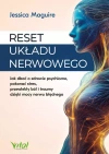 Reset układu nerwowego. Jak dbać o zdrowie psychiczne, pokonać stres, przewlekły ból i traumy dzięki mocy nerwu błędnego - zdjęcie