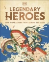 Legendary Heroes: Epic Characters from Across the Ages - zdjęcie