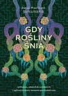 Gdy rośliny śnią - zdjęcie