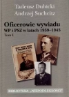 Oficerowie wywiadu WP i PSZ w latach 1939-1945. Tom 1 - zdjęcie